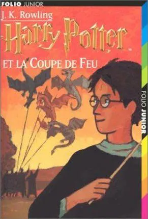 Joanne K. Rowling: Harry Potter et la coupe de feu (French language, 2001, Gallimard Jeunesse)