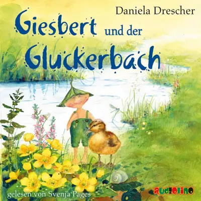 Daniela Drescher: Giesbert und der Gluckerbach (AudiobookFormat, german language, 2021, Audiolino OHG)