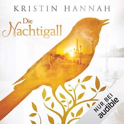 Kristin Hannah: Die Nachtigall (AudiobookFormat, German language, Audible Studios)