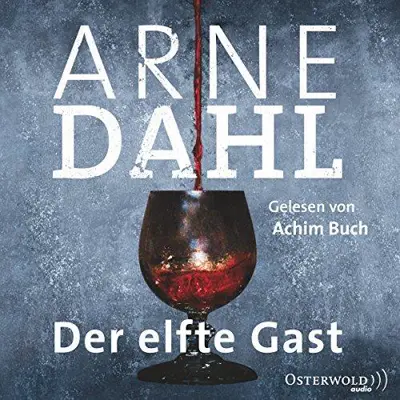 Arne Dahl: Der elfte Gast (AudiobookFormat, German language, 2014, HörbucHHamburg HHV GmbH)