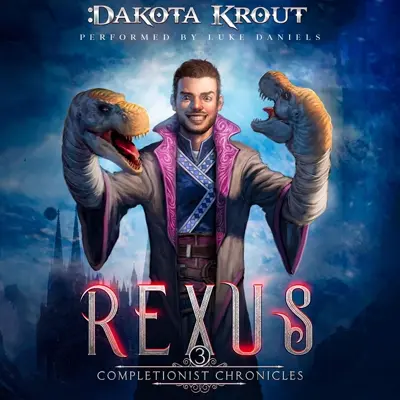 Dakota Krout: Rexus: Side Quest: The Completionist Chronicles, Book 3 (AudiobookFormat, 2019, Mountaindale Press)