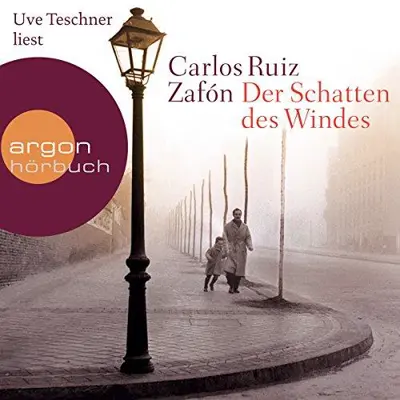 Carlos Ruiz Zafón: Der Schatten des Windes (AudiobookFormat, German language, Argon Verlag)