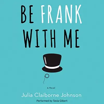 Julia Claiborne Johnson: Be Frank With Me (AudiobookFormat, HarperAudio)