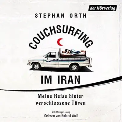 Stephan Orth: Couchsurfing im Iran (AudiobookFormat, German language, Der Hörverlag)