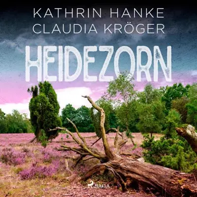 Kathrin Hanke, Claudia Kröger: Heidezorn (AudiobookFormat, German language, SAGA Egmont)