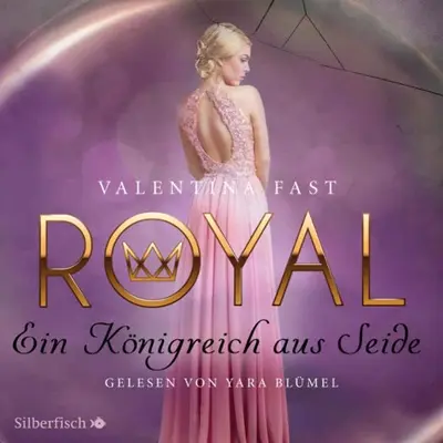 Valentina Fast: Ein Königreich aus Seide (AudiobookFormat, German language, Silberfisch)