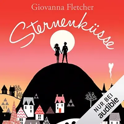 Giovanna Fletcher: Sternenküsse (AudiobookFormat)
