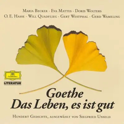 Johann Wolfgang von Goethe: Goethe. Das Leben, es ist gut (AudiobookFormat, German language, Deutsche Grammophon Literatur)