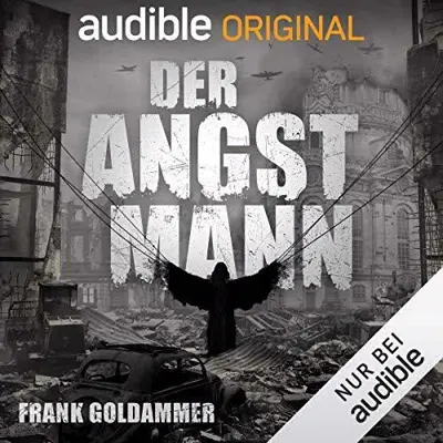 Frank Goldammer, Kerstin Wiedé: Der Angstmann (AudiobookFormat, German language, Audible Originals)