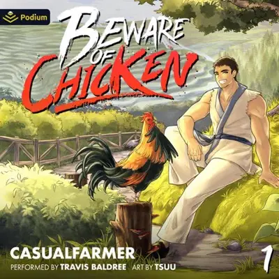 Casualfarmer: Beware of Chicken: A Xianxia Cultivation Novel (AudiobookFormat, Podium Audio)