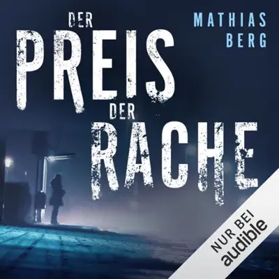 Mathias Berg: Der Preis der Rache (AudiobookFormat, German language, Audible Studios)