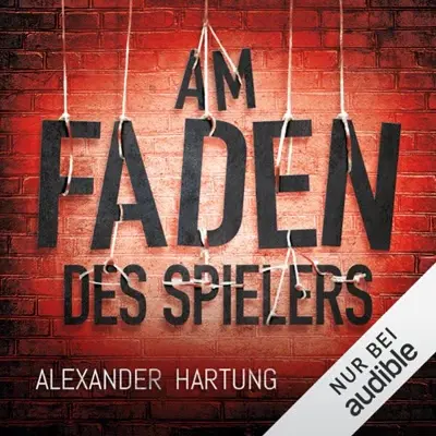 Alexander Hartung: Am Faden des Spielers (AudiobookFormat, German language, Amazon EU S.à r.l.)