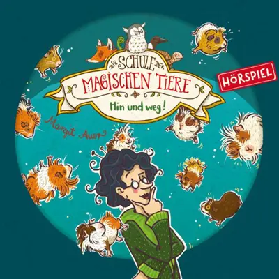 Margit Auer, Arne Gedigk: Die Schule der magischen Tiere (Hörspiele) 10 - Hin und weg! - Die Schule der magischen Tiere 10 (AudiobookFormat, german language, 2020)