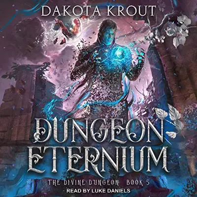 Dakota Krout: Dungeon Eternium: Divine Dungeon Series, Book 5 (AudiobookFormat, 2019, Tantor Audio)