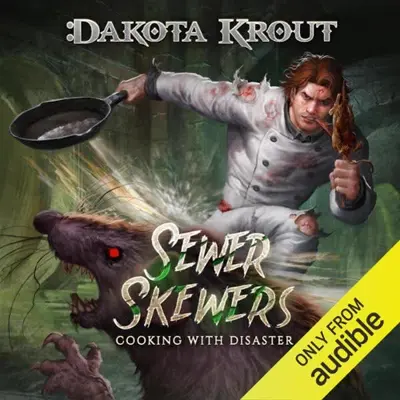 Dakota Krout: Sewer Skewers (AudiobookFormat, Audible Studios)
