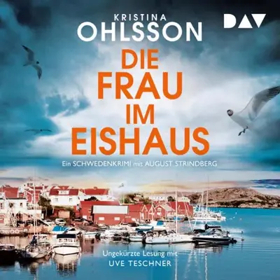 Kristina Ohlsson: Die Frau im Eishaus (AudiobookFormat, German language, Der Audio Verlag)