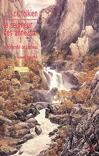 J. R. R. Tolkien: La Fraternité de l'Anneau (French language, 2014, Christian Bourgois)