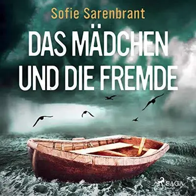 Sofie Sarenbrant: Das Mädchen und die Fremde (AudiobookFormat, German language, SAGA Egmont)