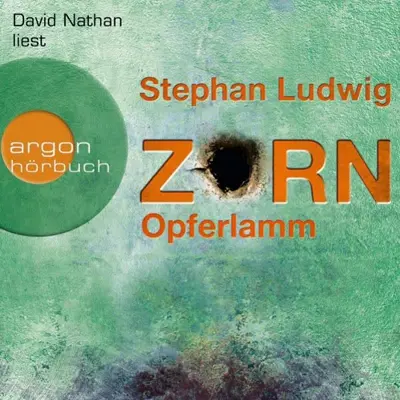 Stephan Ludwig: Zorn - Opferlamm (AudiobookFormat, German language, Argon Verlag)