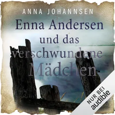 Anna Johannsen: Enna Andersen und das verschwundene Mädchen (AudiobookFormat, German language, Amazon EU S.à r.l.)
