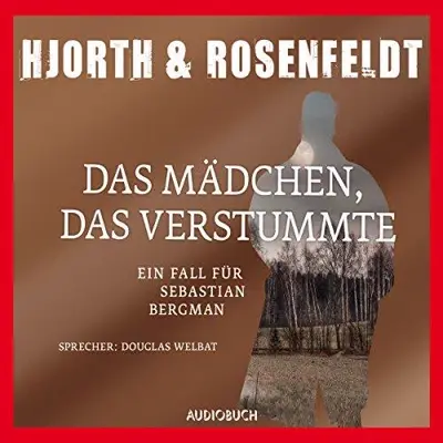 Michael Hjorth, Hans Rosenfeldt: Das Mädchen, das verstummte (AudiobookFormat, German language, AUDIOBUCH)