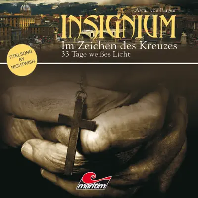 Ascan von Bargen: 33 Tage weißes Licht (Insignium - Im Zeichen des Kreuzes 2) (AudiobookFormat)