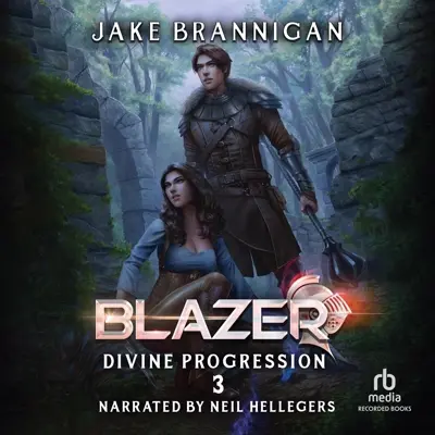 Jake Brannigan: Divine Progression Series 03 - Blazer - A LitRPG Adventure (Divine Progression, Book 3) (AudiobookFormat, english language, 2023, Recorded Books)