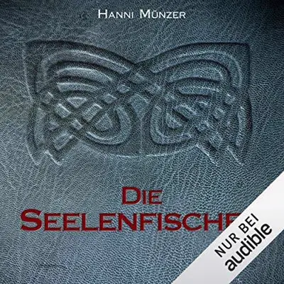 Hanni Münzer: Die Seelenfischer (AudiobookFormat)