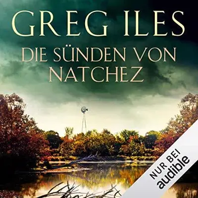 Greg Iles: Die Sünden von Natchez (AudiobookFormat, German language, Audible Studios)