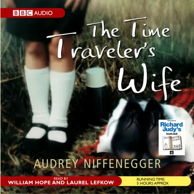 Audrey Niffenegger: The Time Traveler's Wife (AudiobookFormat, HighBridge, a division of Recorded Books)