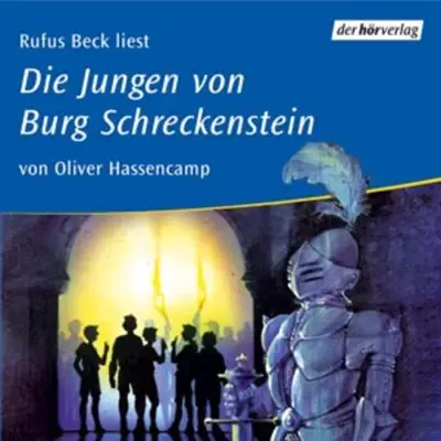 Oliver Hassencamp: Die Jungen Von Burg Schreckenstein (Burg Schreckenstein 1) (AudiobookFormat, German language, 2007, Der Hörverlag)