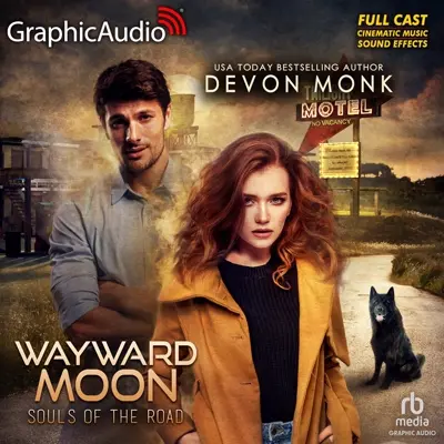 Devon Monk: Souls of the Road 02 - Wayward Moon (Dramatized Adaptation) - Souls of the Road 2 (AudiobookFormat, english language, 2022, GraphicAudio LLC)