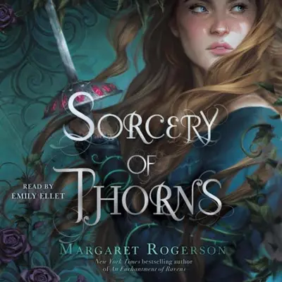Margaret Rogerson: Sorcery of Thorns (AudiobookFormat, Simon & Schuster Audio)