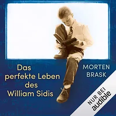 Morten Brask: Das perfekte Leben des William Sidis (AudiobookFormat, German language, Audible Studios)