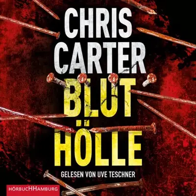 Chris Carter, Sybille Uplegger - Übersetzer: Bluthölle (AudiobookFormat, German language, HörbucHHamburg HHV GmbH)