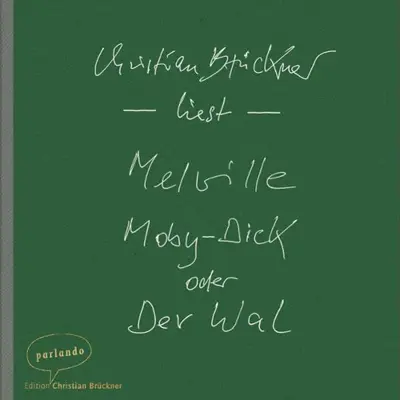 Herman Melville: Moby-Dick; oder: Der Wal (AudiobookFormat, German language, parlando)