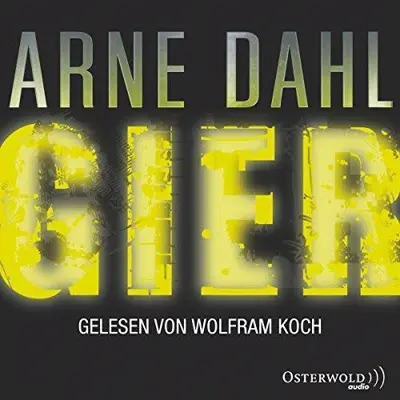 Arne Dahl: Gier (AudiobookFormat, German language, HörbucHHamburg HHV GmbH)