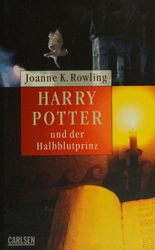 Joanne K. Rowling: Harry Potter und der Halbblutprinz (Hardcover, German language, 2007, Carlsen)