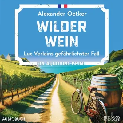 Alexander Oetker: Wilder Wein - Luc Verlains gefährlichster Fall (AudiobookFormat, German language, SAGA Egmont)