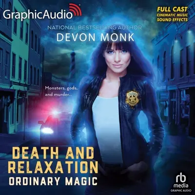 Devon Monk: Ordinary Magic 01 - Death and Relaxation [Dramatized Adaptation] - Ordinary Magic, Book 1 (AudiobookFormat, english language, 2019, GraphicAudio)
