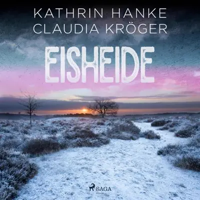 Kathrin Hanke, Claudia Kröger: Eisheide (AudiobookFormat, German language, SAGA Egmont)