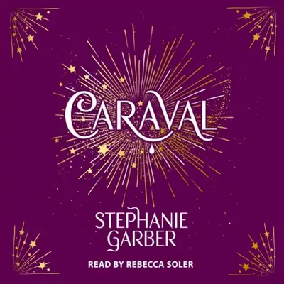 Stephanie Garber: Caraval (AudiobookFormat, Gollancz)
