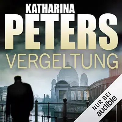 Katharina Peters: Vergeltung (AudiobookFormat, German language, Audible Studios)