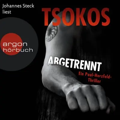 Michael Tsokos: Abgetrennt (AudiobookFormat, German language, Argon Verlag)