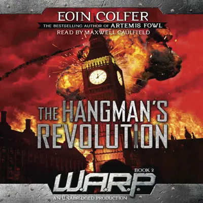 Eoin Colfer: WARP Book 2: The Hangman's Revolution (AudiobookFormat, Listening Library)