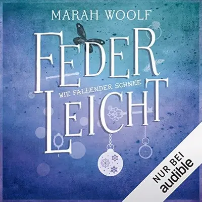 Marah Woolf: Wie fallender Schnee (AudiobookFormat, German language, Audible Studios)
