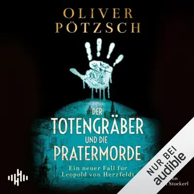Oliver Pötzsch: Der Totengräber und die Pratermorde (AudiobookFormat, German language, Hörbuch Hamburg)