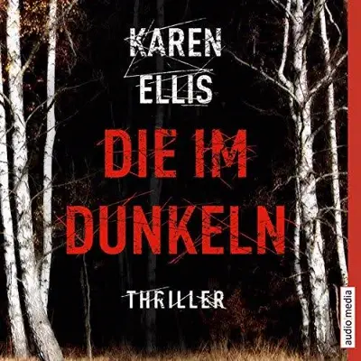 Karen Ellis: Die im Dunkeln (AudiobookFormat, German language, SAGA Egmont)