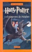 Joanne K. Rowling: Harry Potter y el prisionero de Azkaban (Hardcover, Spanish language, 2002, Salamandra Publicacions Y Edicions)