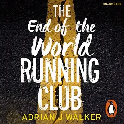 Adrian J. Walker: The End of the World Running Club (AudiobookFormat, Penguin Random House UK)